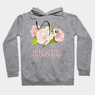 You are Awesome – Boho Roses Pink Hoodie